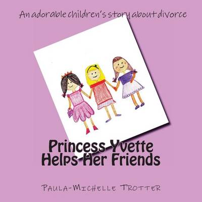 Book cover for Princess Yvette Helps Her Friends