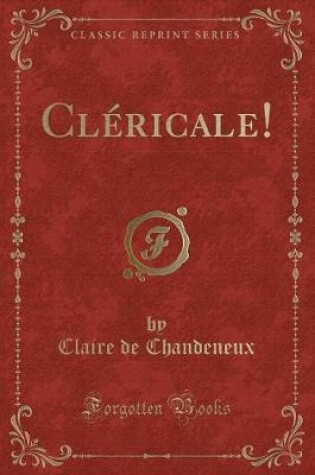 Cover of Cléricale! (Classic Reprint)