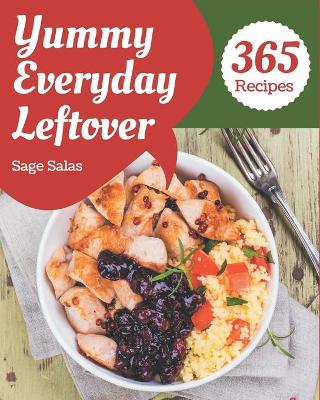 Book cover for 365 Yummy Everyday Leftover Recipes