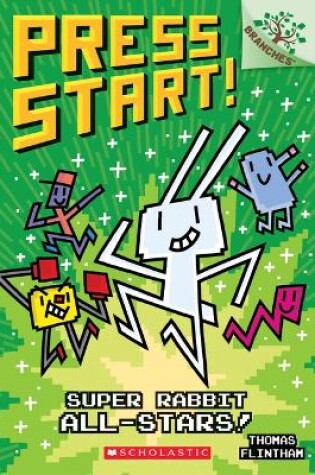 Cover of Super Rabbit All-Stars!: A Branches Book (Press Start! #8)