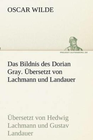 Cover of Das Bildnis des Dorian Gray. �bersetzt von Lachmann und Landauer