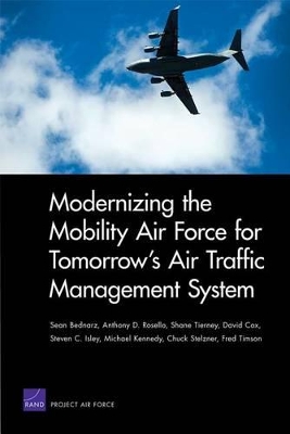 Book cover for Modernizing the Mobility Air Force for Tomorrow's Air Traffic Management System
