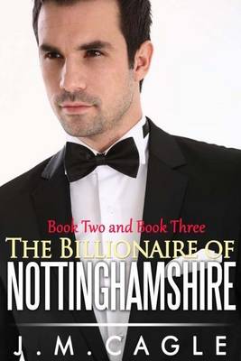 Book cover for Billionaire of Nottinghamshire, Book Two and Book Three