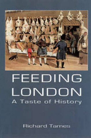 Cover of Feeding London: a Taste of History