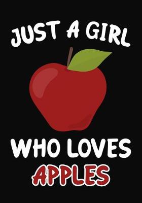 Book cover for Just Girl Who Loves Apple