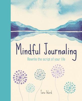 Book cover for Mindful Journaling:Rewrite the Script of Your Life