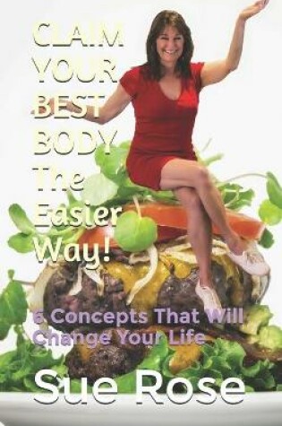 Cover of CLAIM YOUR BEST BODY - The Easier Way!