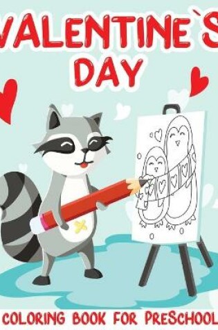 Cover of Valentine`s Day Coloring Book for Preschool