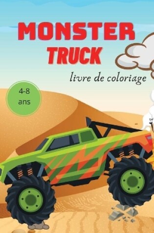 Cover of Monster Truck Livre de Coloriage pour Enfants