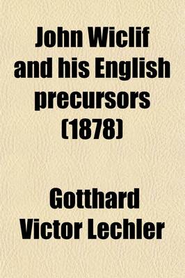 Book cover for John Wiclif and His English Precursors Volume 2