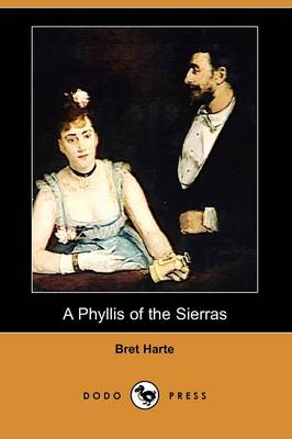 Book cover for A Phyllis of the Sierras (Dodo Press)