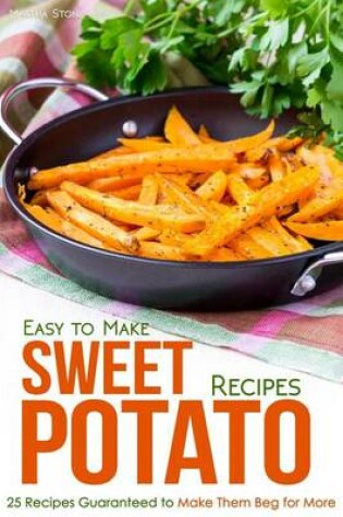 Cover of Easy to Make Sweet Potato Recipes