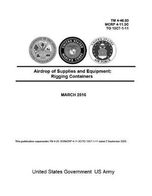 Book cover for TM 4-48.03 MCRP 4-11.3C TO 13C7-1-11 Airdrop of Supplies and Equipment