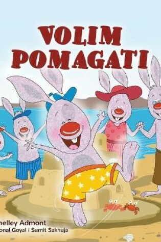 Cover of I Love to Help (Croatian Children's Book)