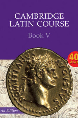 Cover of Cambridge Latin Course Book 5 Student's Book 4th Edition