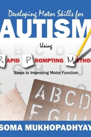 Cover of Developing Motor Skills for Autism Using Rapid Prompting Method