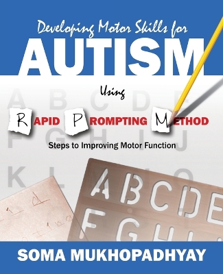 Book cover for Developing Motor Skills for Autism Using Rapid Prompting Method