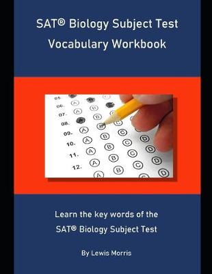 Book cover for SAT Biology Subject Test Vocabulary Workbook