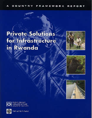 Book cover for Private Solutions for Infrastructure in Rwanda