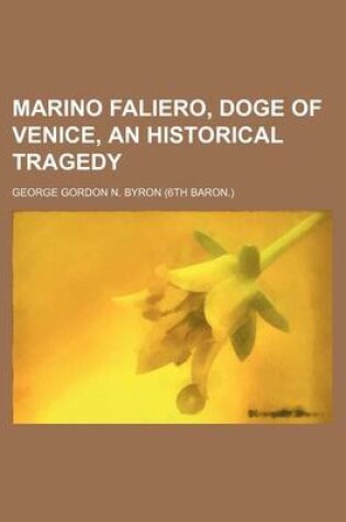 Cover of Marino Faliero, Doge of Venice, an Historical Tragedy