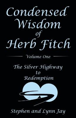 Book cover for Condensed Wisdom of Herb Fitch Volume One