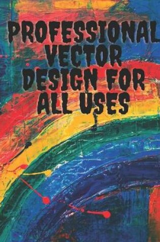 Cover of Professional vector design for all uses