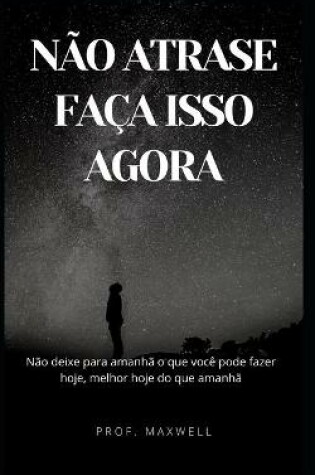 Cover of Nao Atrase Faca Isso Agora