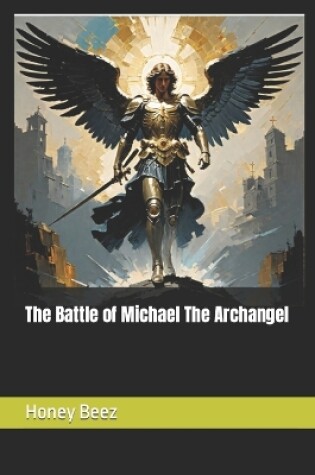 Cover of The Battle of Michael The Archangel