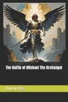 Book cover for The Battle of Michael The Archangel