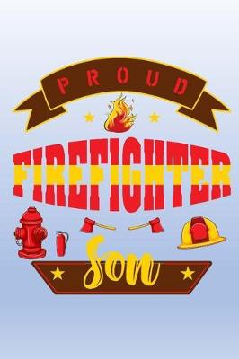 Book cover for Proud FireFighter Son