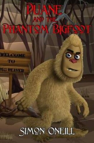 Cover of Duane and the Phantom Bigfoot