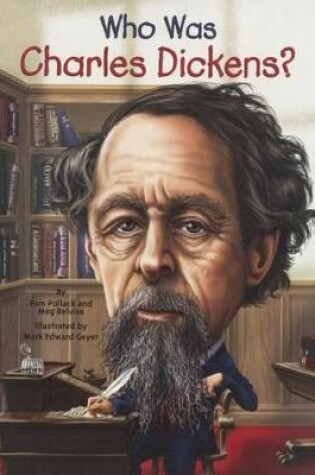 Cover of Who Was Charles Dickens?