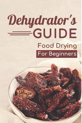 Book cover for Dehydrator's Guide