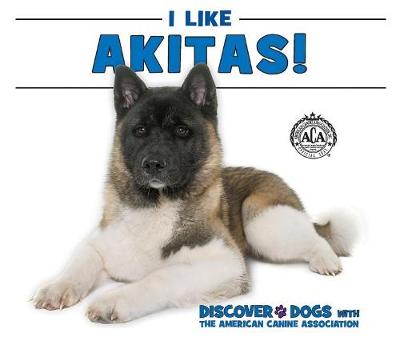 Cover of I Like Akitas!