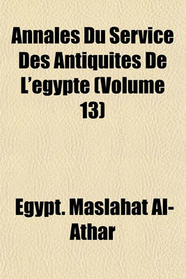 Book cover for Annales Du Service Des Antiquites de L'Egypte (Volume 13)