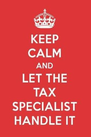 Cover of Keep Calm and Let the Tax Specialist Handle It