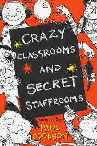 Cover of Crazy Classrooms and Secret Staffrooms