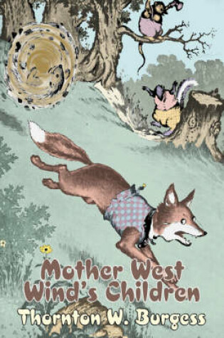 Cover of Mother West Wind's Children by Thornton Burgess, Fiction, Animals, Fantasy & Magic
