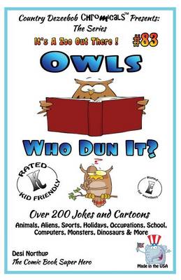 Book cover for Owls Who Dun It? - Over 200 Jokes + Cartoons - Animals, Aliens, Sports, Holidays, Occupations, School, Computers, Monsters, Dinosaurs & More - in BLACK and WHITE