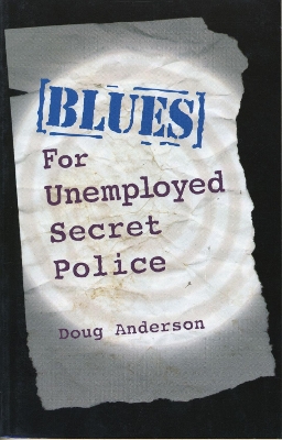 Book cover for Blues For Unemployed Secret Police