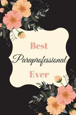 Book cover for Best Paraprofessional Ever Black