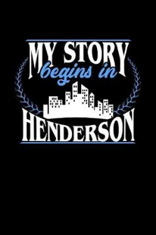 Cover of My Story Begins in Henderson