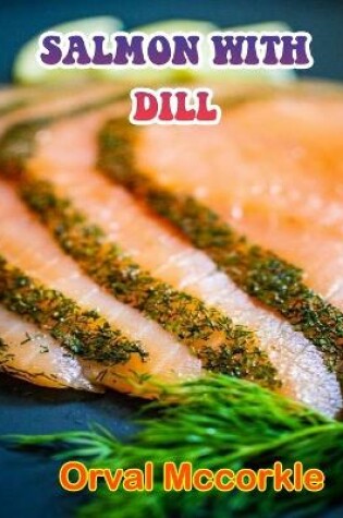 Cover of Salmon with Dill