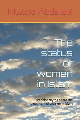 Book cover for The status of women in Islam