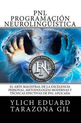 Cover of PNL o PROGRAMACION NEUROLINGUEISTICA