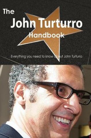 Cover of The John Turturro Handbook - Everything You Need to Know about John Turturro