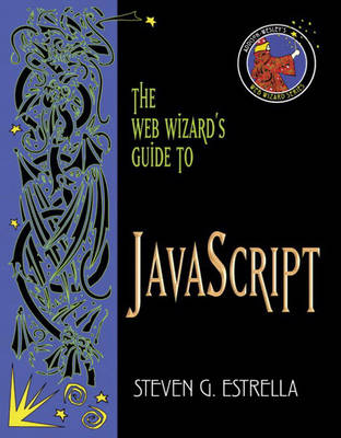 Book cover for The Web Wizard's Guide to JavaScript