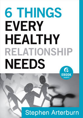 Book cover for 6 Things Every Healthy Relationship Needs