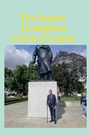 Cover of The Royale Prodigious Political Cipher