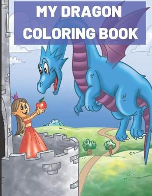 Book cover for My Dragon Coloring Book